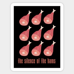 The Silence of the Hams - Funny meat lovers design Sticker